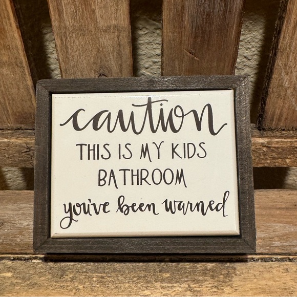 Bathroom Decor Primitives By Kathy, Caution This Is My Kids Bathroom Sign - Picture 8 of 9